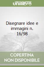 Disegnare idee e immagini n. 16/98 libro