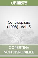 Controspazio (1998). Vol. 5 libro