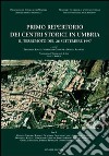 Primo repertorio dei centri storici in Umbria. Il terremoto del 26 settembre 1997 libro