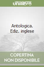 Antologica. Ediz. inglese