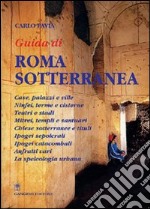 Guida di Roma sotterranea. I monumenti