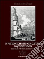 La protezione del patrimonio culturale. La questione sismica