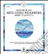 Arte come preghiera in pittura e in poesia libro