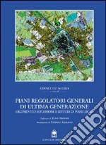 Piani regolatori generali di ultima generazione. Schede di lettura e temi progettuali