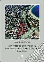 Concetto di qualità nella dimensione territoriale e urbana. Reggio Calabria libro