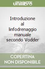 Introduzione al linfodrenaggio manuale secondo Vodder libro