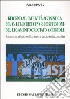 Ritorno all'attività agonistica del calciatore dopo ricostruzione del legamento crociato anteriore. Riacquisizione del gesto specifico... libro di Pintus Antonio