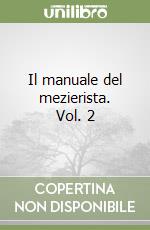 Il manuale del mezierista. Vol. 2