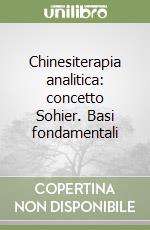 Chinesiterapia analitica: concetto Sohier. Basi fondamentali