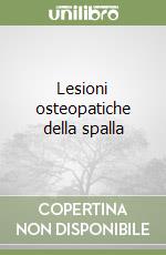 Lesioni osteopatiche della spalla libro