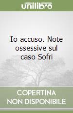 Io accuso. Note ossessive sul caso Sofri