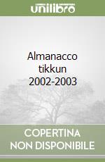 Almanacco tikkun 2002-2003 libro