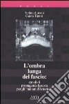 L'ombra lunga del fascio: canali di propaganda fascista per gli «italiani d'America» libro