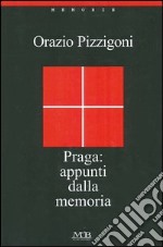 Praga: appunti dalla memoria