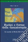 Radici e forme della danzaterapia. Uno sguardo sul metodo Maria Fux libro