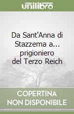 Da Sant'Anna di Stazzema a... prigioniero del Terzo Reich libro