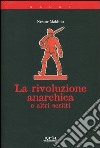 La rivoluzione anarchica e altri scritti libro di Makhno Nestor De Palo F. (cur.)