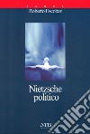 Nietzsche politico libro