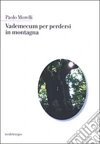 Vademecum per perdersi in montagna