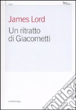 Un ritratto di Giacometti libro