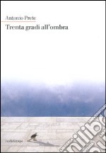 Trenta gradi all'ombra libro