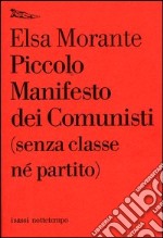 Piccolo manifesto dei comunisti (senza classe n partito)