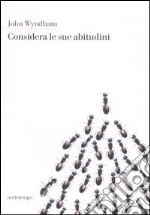 Considera le sue abitudini libro