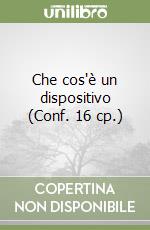 Che cos'è un dispositivo (Conf. 16 cp.) libro