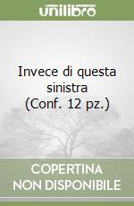 Invece di questa sinistra (Conf. 12 pz.) libro