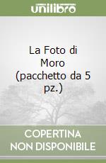 La Foto di Moro (pacchetto da 5 pz.) libro