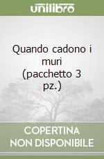 Quando cadono i muri (pacchetto 3 pz.) libro