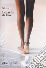 Le Gambe di Alice libro