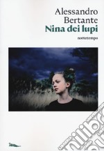 Nina dei lupi libro