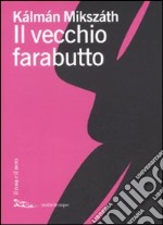 Il Vecchio farabutto libro