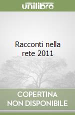 Racconti nella rete 2011 libro