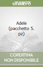 Adele (pacchetto 5. pz) libro