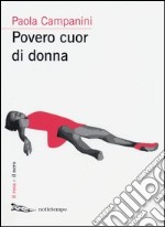 Povero cuor di donna libro