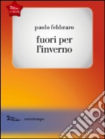 Fuori per l'inverno libro