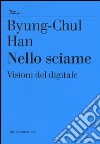 Nello sciame. Visioni del digitale libro