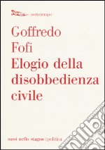 Elogio della disobbedienza civile