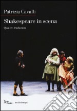 Shakespeare in scena: La tempesta-Sogno di una notte d'estate-Otello-La dodicesima notte libro