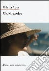 Mal di pietre libro di Agus Milena