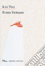 Il mio Vietnam libro