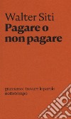 Pagare o non pagare libro