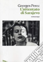 L` attentato di Sarajevo 