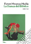 La danza del bifolco libro di Mwanza Mujila Fiston