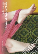 Il bikini di Sylvia Plath libro usato