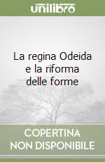 La regina Odeida e la riforma delle forme libro