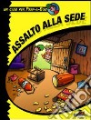 Assalto alla sede libro di Pinky