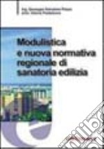 Modulistica e nuova normativa regionale di sanatoria edilizia. Con CD-ROM